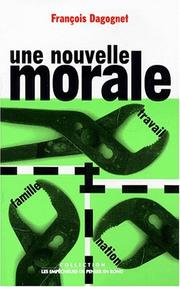 Cover of Une nouvelle morale by François Dagognet