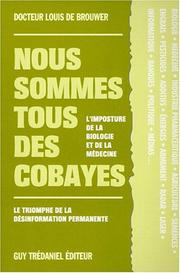 Front cover of Nous sommes tous des cobayes by Louis de Brouwer