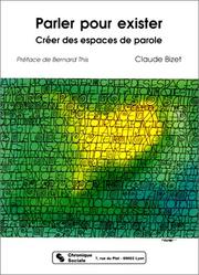 Front cover of Parler pour exister, créer des espaces de parole by Claude Bizet