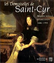 Cover of Les demoiselles de Saint-Cyr, maison royale d'éducation, 1686-1793 by Jean Dubu