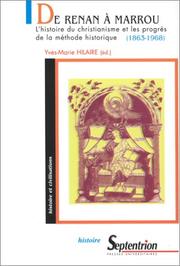 Front cover of De Renan à Marrou: L'histoire du christianisme et les progrès de la méthode historique, 1863-1968 (Histoire et civilisations) (French Edition) by Yves Marie Hilaire