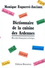 Front cover of Dictionnaire de la cuisine des Ardennes by Monique Esquerré-Anciaux