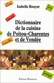 Front cover of Dictionnaire de la cuisine de Poitou-Charentes et de Vendée by Isabelle Rouyer
