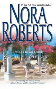 Front cover of Cordina's Royal Family - Gabriella & Alexander - Affaire Royale\Command Performance by Nora Roberts