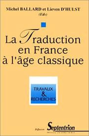 Front cover of La traduction en France à l'âge classique by Michel Ballard