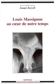 Front cover of Louis Massignon au cœur de notre temps by Jacques Keryell