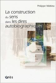 Front cover of La construction du sens dans les dires autobiographiques by Philippe Malrieu