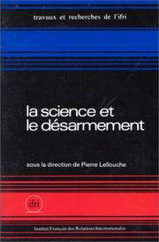 Front cover of La Science et le désarmement by Pierre Lellouche