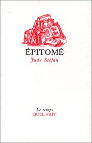 Front cover of Epitomé, ou, Chrestomathie à l'usage des débutants en littérature by Stéfan, Jude.