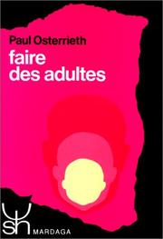 Front cover of Faire des adultes by Paul Alexandre Osterrieth