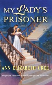 Front cover of My Lady's Prisoner by Ann Elizabeth Cree
