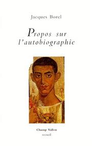 Cover of Propos sur l'autobiographie by Borel, Jacques