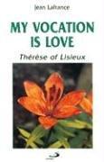 Front cover of My Vocation Is Love by Jean LaFrance