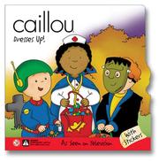 Front cover of Caillou Dresses Up (Scooter) by Francine Allen