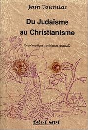 Cover of Du judaïsme au christianisme by Jean Tourniac