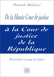 Front cover of De la Haute Cour de justice à la Cour de justice de la République by Patrick Malaizé