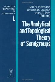 Front cover of The Analytical and topological theory of semigroups by Lawson Hofmann