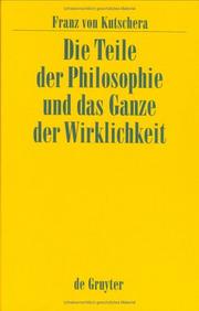 Cover of Die Teile der Philosophie und das Ganze der Wirklichkeit by Franz von Kutschera