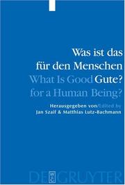 Front cover of Was ist das f ur den Menschen Gute?What ist good for a human being? by Jan Szaif