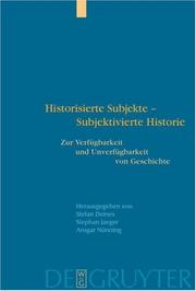 Cover of Historisierte Subjekte - subjektivierte Historie: zur Verf ugbarkeit und Unverf ugbarkeit von Geschichte by Stephan Jaeger