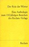 Front cover of Der Reiz der Wörter by Philipp Reclam jun. (Firm)