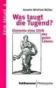 Front cover of Was taugt die Tugend? by Anselm Winfried Müller