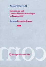 Front cover of Information and communication technologies in tourism 2005 by International Conference on Information and Communication Technologies in Tourism (12th 2005 Innsbruck, Austria)