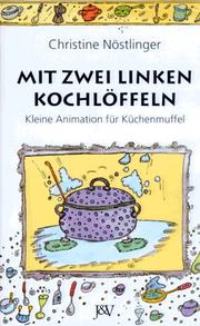 Front cover of Mit zwei linken Kochlöffeln by Christine Nöstlinger