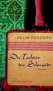 Front cover of Die Tochter des Schmieds by Selim Özdoğan