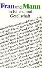 Front cover of Frau und Mann in Kirche und Gesellschaft by Christa Lewek