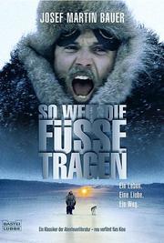 Front cover of So weit die Füsse tragen by Josef Martin Bauer