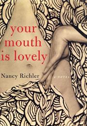 Front cover of Your Mouth Is Lovely by Nancy Richler