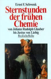 Front cover of Sternstunden der frühen Chemie by Ernst Schwenk