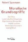 Cover of Moralische Grundbegriffe by Robert Spaemann