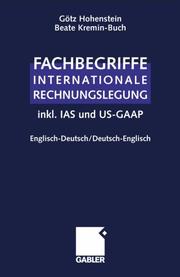 Front cover of Fachbegriffe internationale Rechnungslegung by Götz Hohenstein