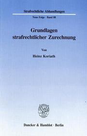 Front cover of Grundlagen strafrechtlicher Zurechnung by Heinz Koriath