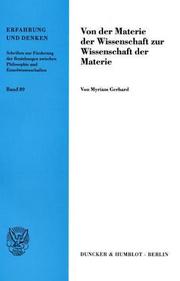 Front cover of Von der Materie der Wissenschaft zur Wissenschaft der Materie by Myriam Gerhard