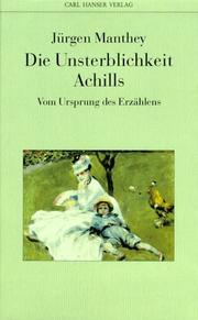 Front cover of Die Unsterblichkeit Achills by Jürgen Manthey
