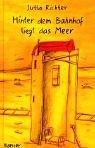 Cover of Hinter dem Bahnhof liegt das Meer by Jutta Richter