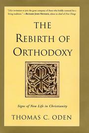 Front cover of The Rebirth of Orthodoxy by Thomas C. Oden