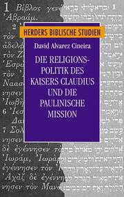 Front cover of Die Religionspolitik des Kaisers Claudius und die Paulinische Mission by David Alvarez Cineira