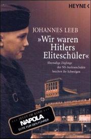 Front cover of „Wir waren Hitlers Eliteschüler“ by Johannes Leeb
