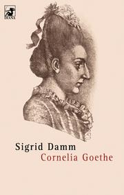Cover of Cornelia Goethe by Sigrid Damm