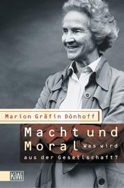 Front cover of Macht und Moral by Dönhoff, Marion Gräfin.