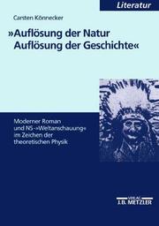 Front cover of "Auflösung der Natur, Auflösung der Geschichte" by Carsten Könneker