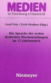 Front cover of Die Sprache der ersten deutschen Wochenzeitungen im 17. Jahrhundert by Gerd Fritz