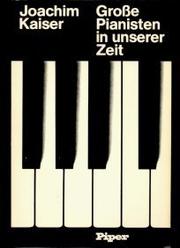 Cover of Grosse Pianisten in unserer Zeit by Joachim Kaiser