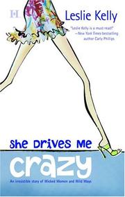 Front cover of She Drives Me Crazy by Leslie Kelly