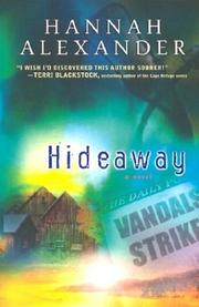 Front cover of Hideaway (Hideaway Series #1) (Steeple Hill Love Inspired Suspense) by Hannah Alexander