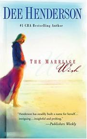 Front cover of The Marriage Wish (Henderson, Dee) by Dee Henderson